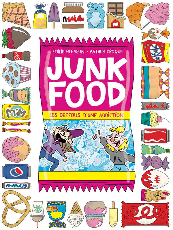 JUNK FOOD : L&rsquo;ADDICTION